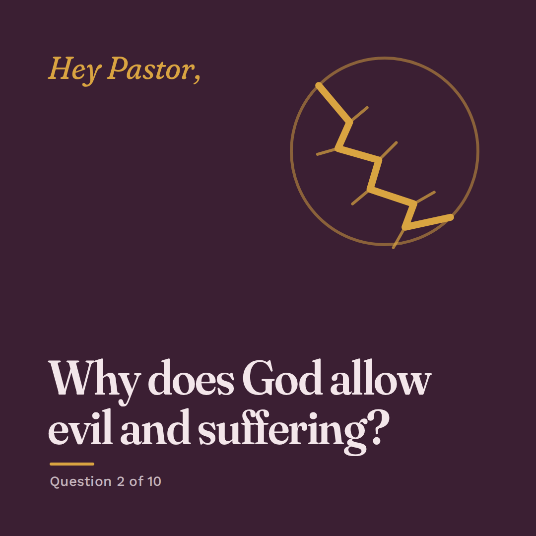 Why Does God Allow Evil and Suffering? (FAQ Series)