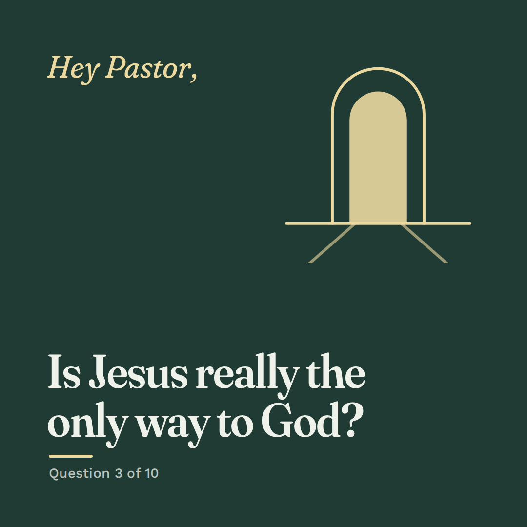 Is Jesus Really the Only Way to God? (FAQ Series)