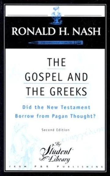 Book Review: Examining the Roots: A Review of The Gospel and the Greeks