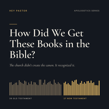 How Did We Get These Books in the Bible?