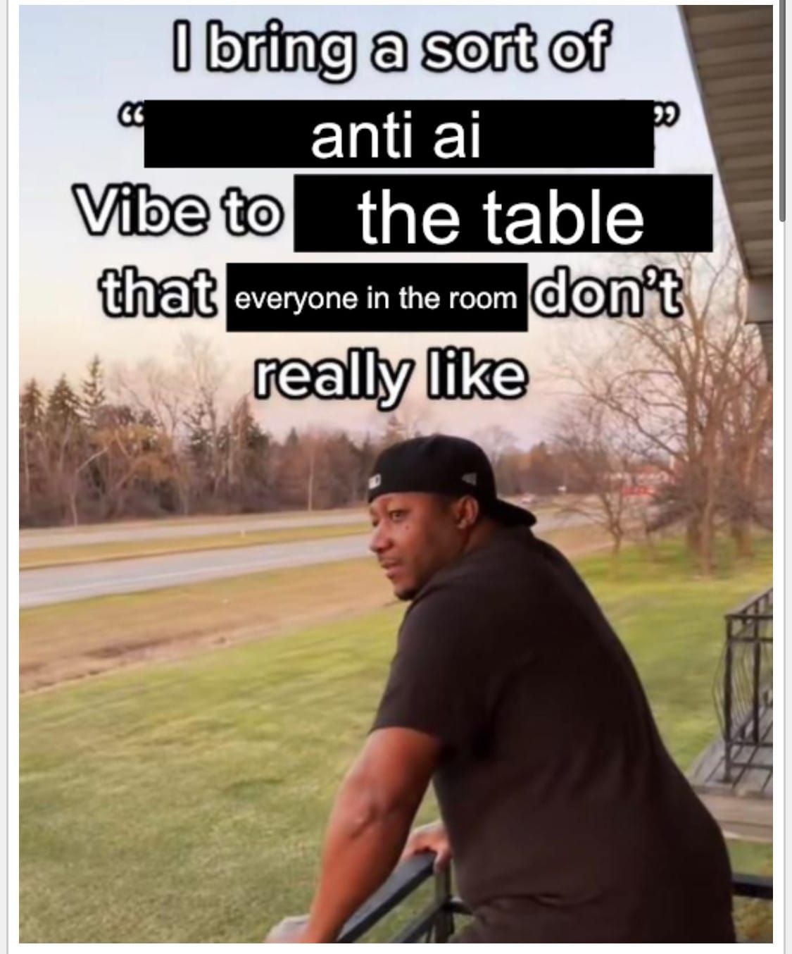 I bring an anti-ai vibe