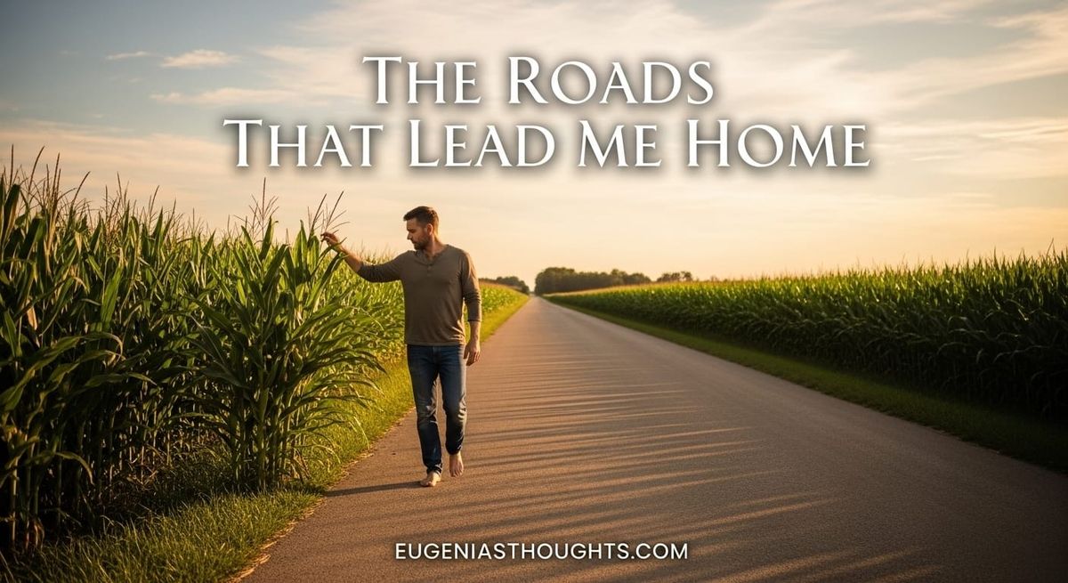 The Roads That Lead Me Home