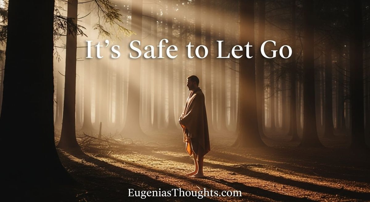 It's Safe to Let Go