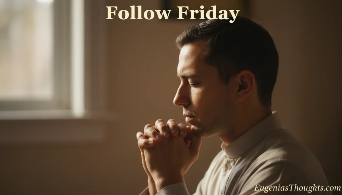 Follow Friday: The Gentle Courage of Quiet Faith