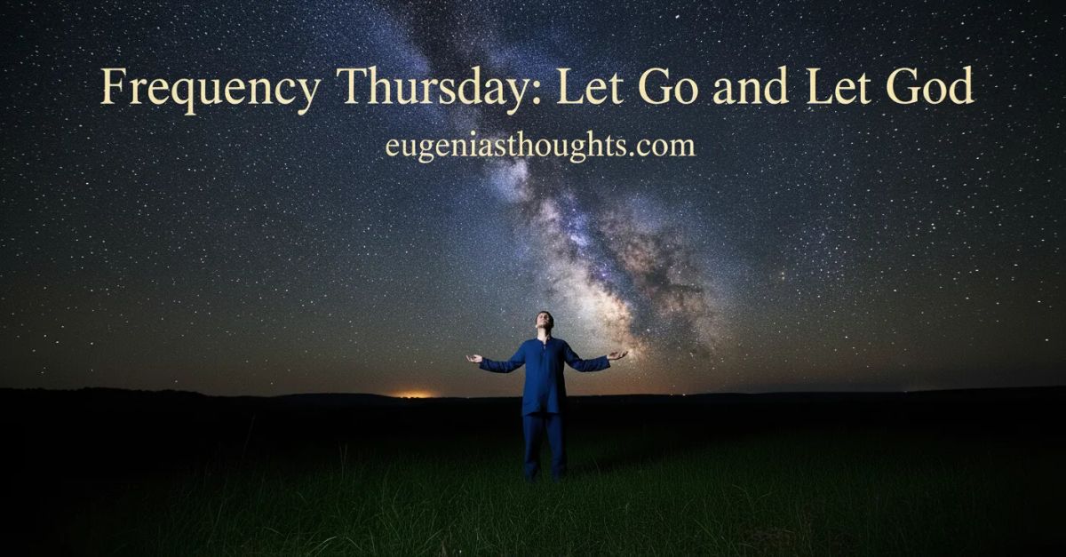 Frequency Thursday: Let Go and Let God