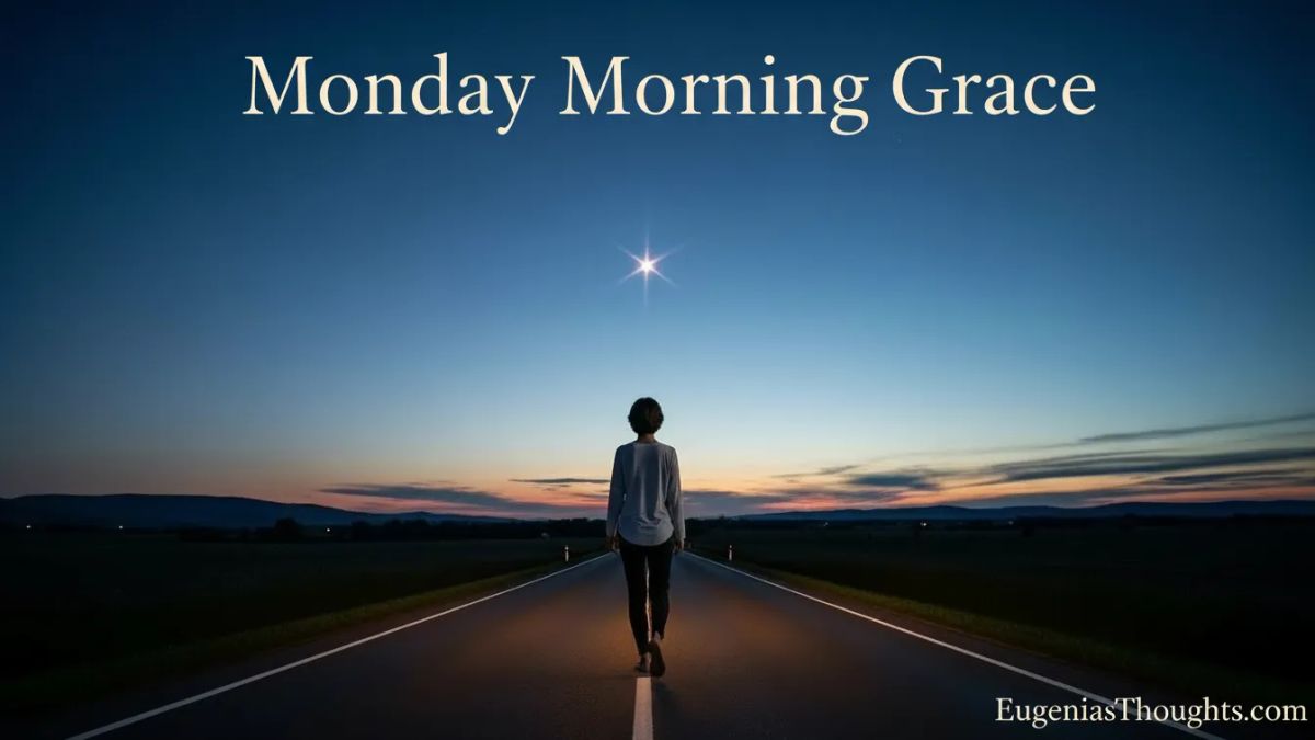 Monday Morning Grace: When the Star Stayed With Me