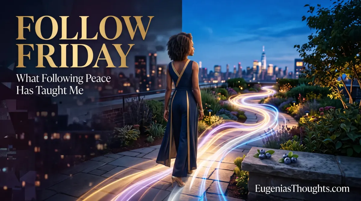 Follow Friday: What Following Peace Has Taught Me