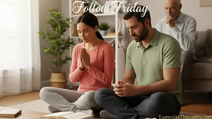Two adults sit cross‑legged on the floor praying beside an open Bible, with an older man praying behind them, illustrating Follow Friday on EugeniasThoughts.com.