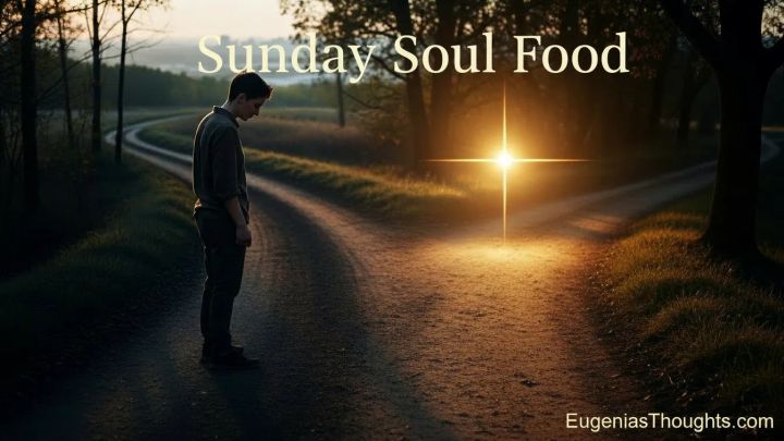 Man stands at a fork in a dim forest path facing a glowing cross-shaped light, with “Sunday Soul Food” text, symbolizing discernment between good and evil and God lighting the way.