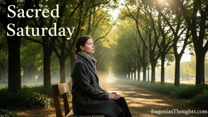 Woman sitting on a bench along a sunlit, tree‑lined path with “Sacred Saturday” text, symbolizing divine stillness, unshakable peace, and being deeply rooted in God.