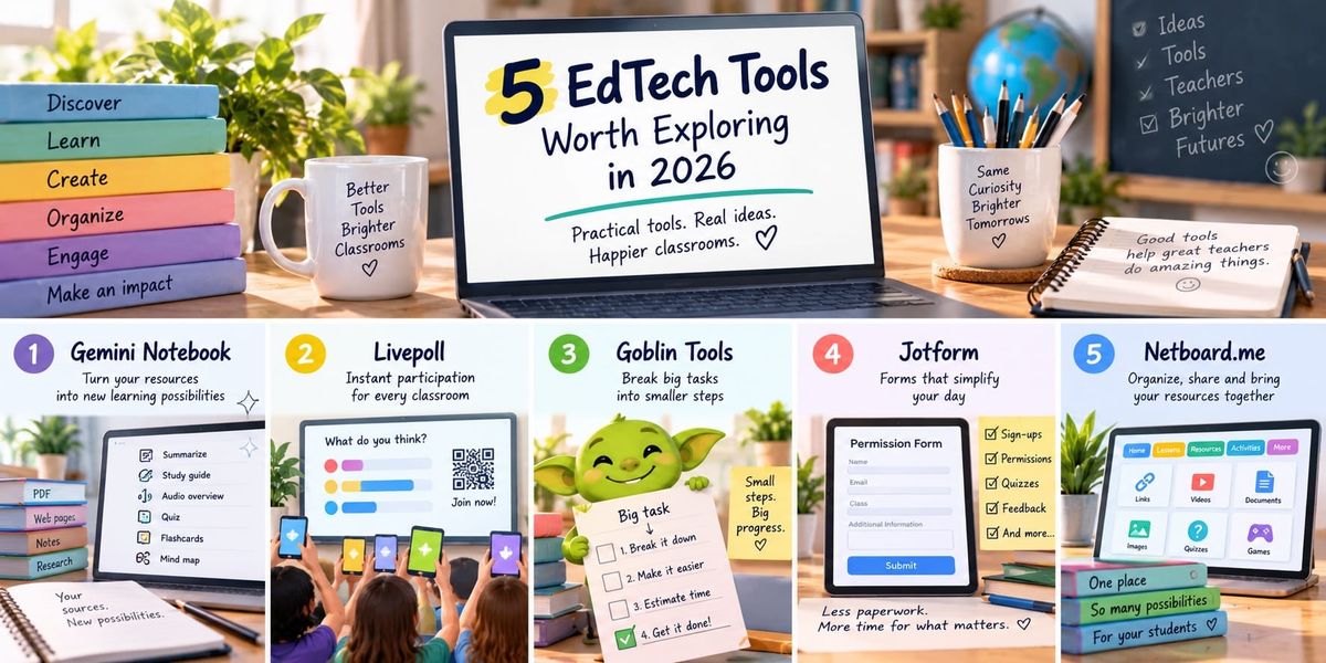 5 EdTech Tools Worth Exploring in 2026