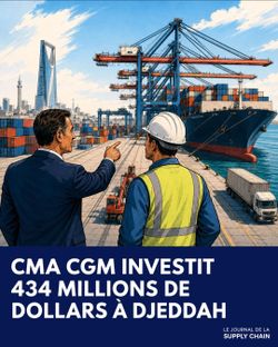 CMA CGM investit 434 millions de dollars à Djeddah. Mais l'enjeu depasse largement le terminal.