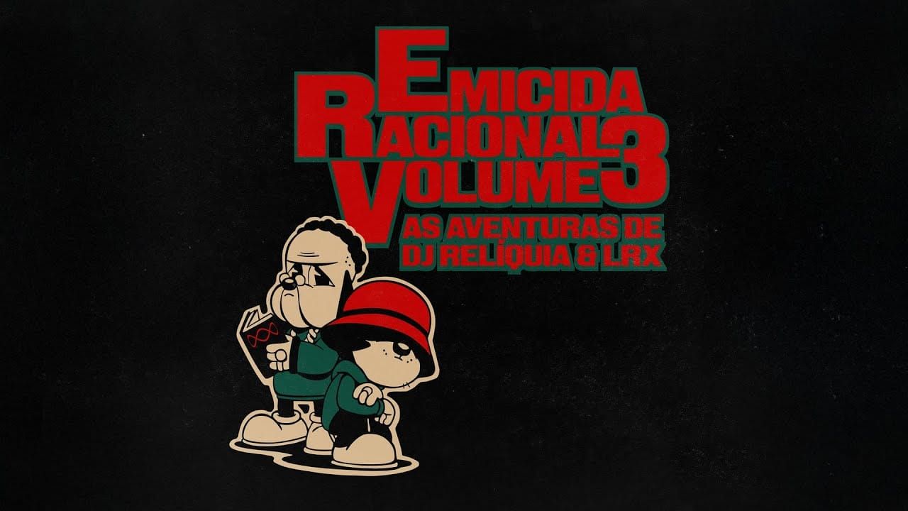 Emicida Racional VL3 - As Aventuras de DJ Relíquia e LRX