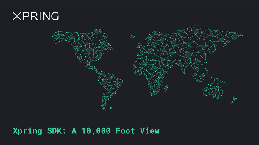 Xpring SDK: A 10,000 Foot View