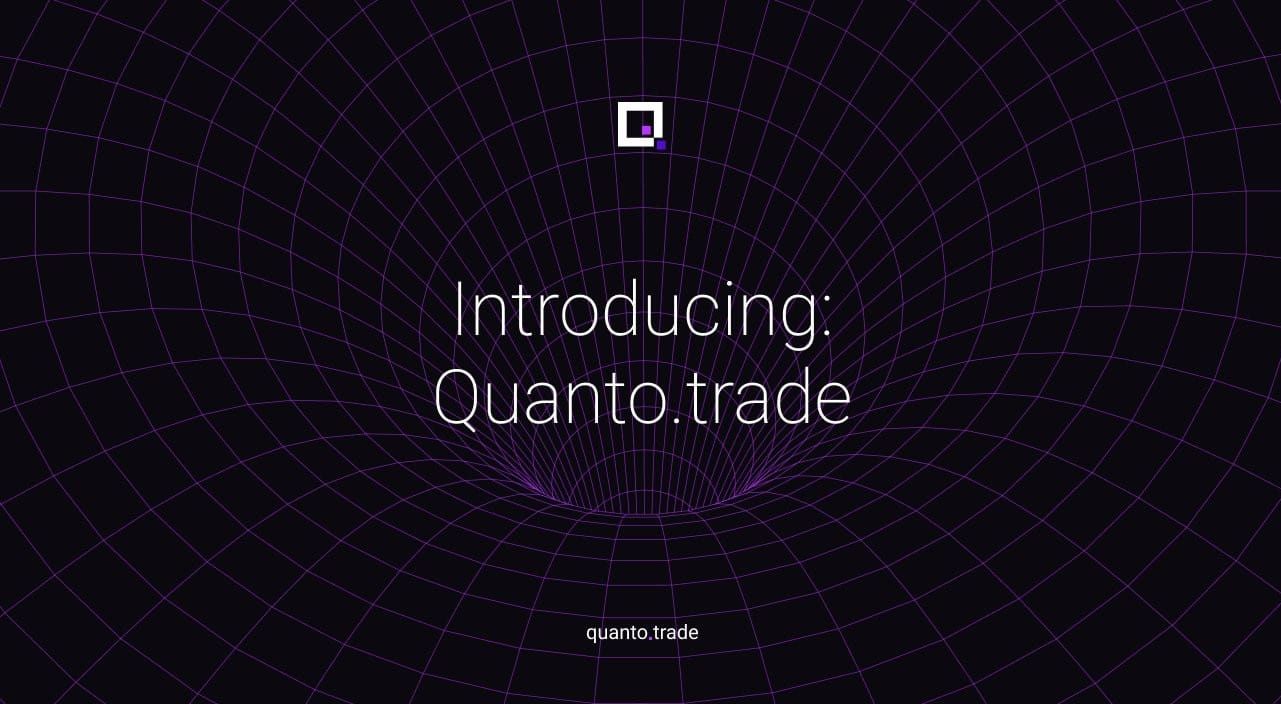 Introducing: Quanto - the all-in-one trading platform