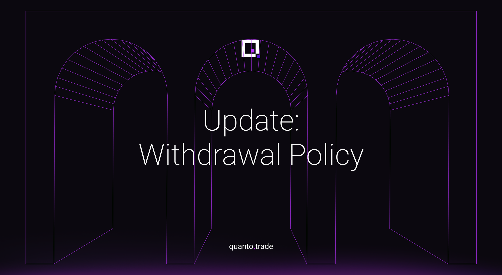 Withdrawal Policy Update