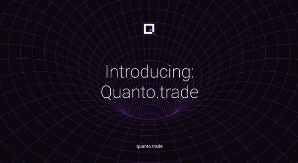 Introducing: Quanto - the all-in-one trading platform