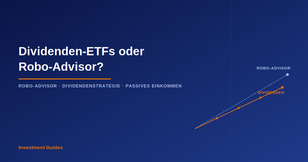 Dividenden-ETFs oder Robo-Advisor? Zwei Wege zum passiven Einkommen im Vergleich