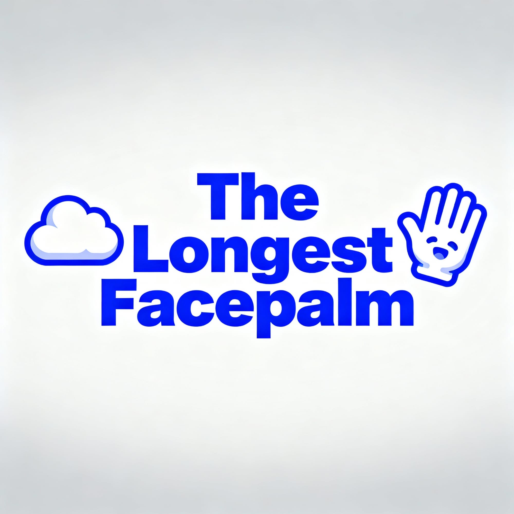 The Longest Facepalm