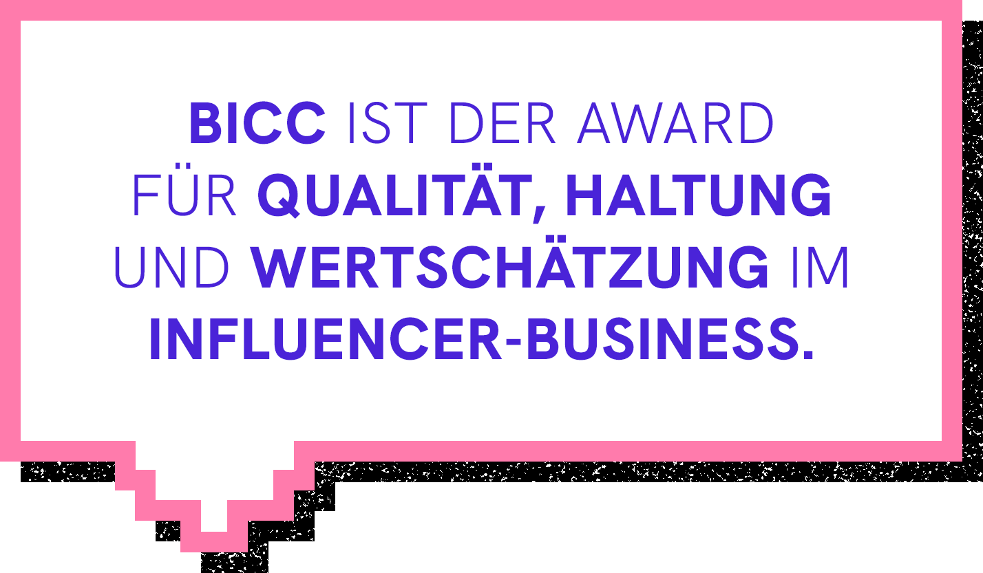 BICC Award 2025 - Der Award für Qualität, Haltung und Wertschätzung im Influencer-Business.