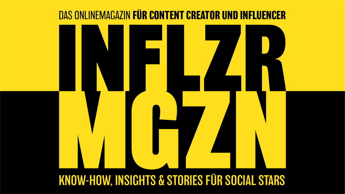 INFLZR Magazin - Das Onlinemagazin für Content Creator:innen und Influencer:innen
