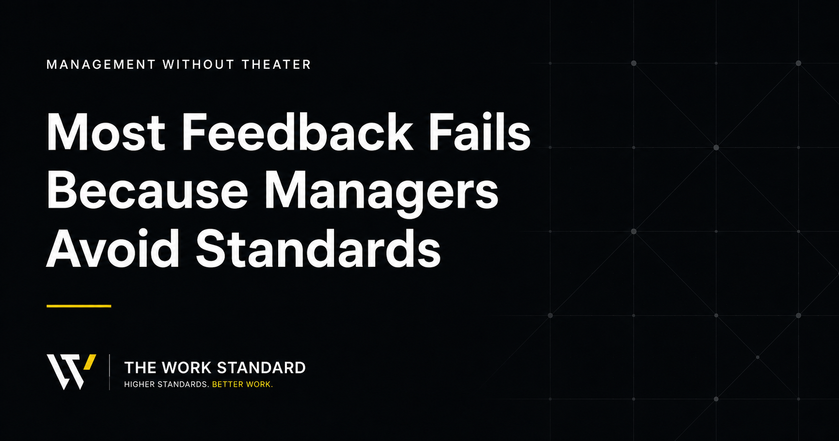 Most Feedback Fails Because Managers Avoid Standards