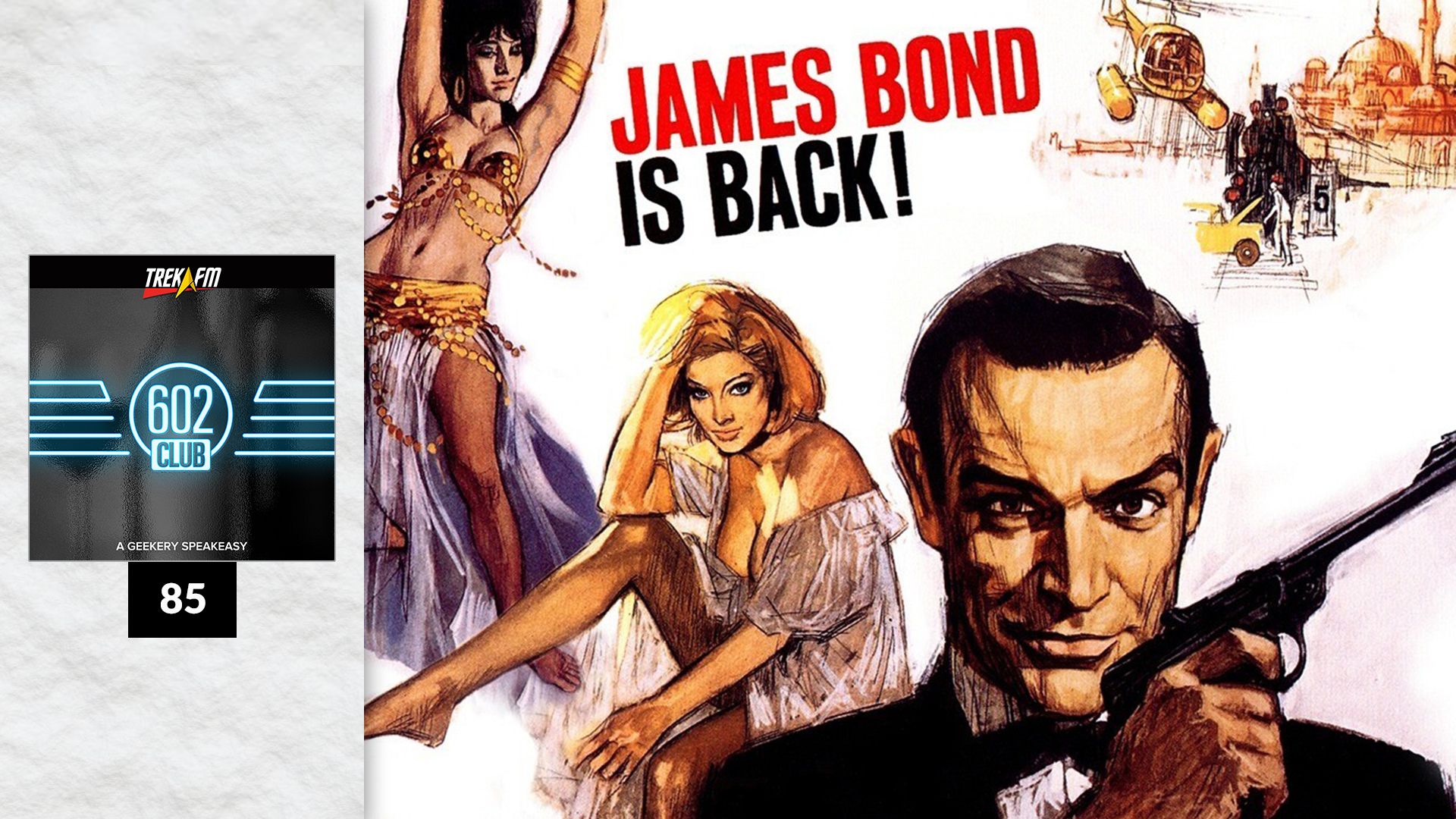 The 602 Club 85: Bond is the Pawn