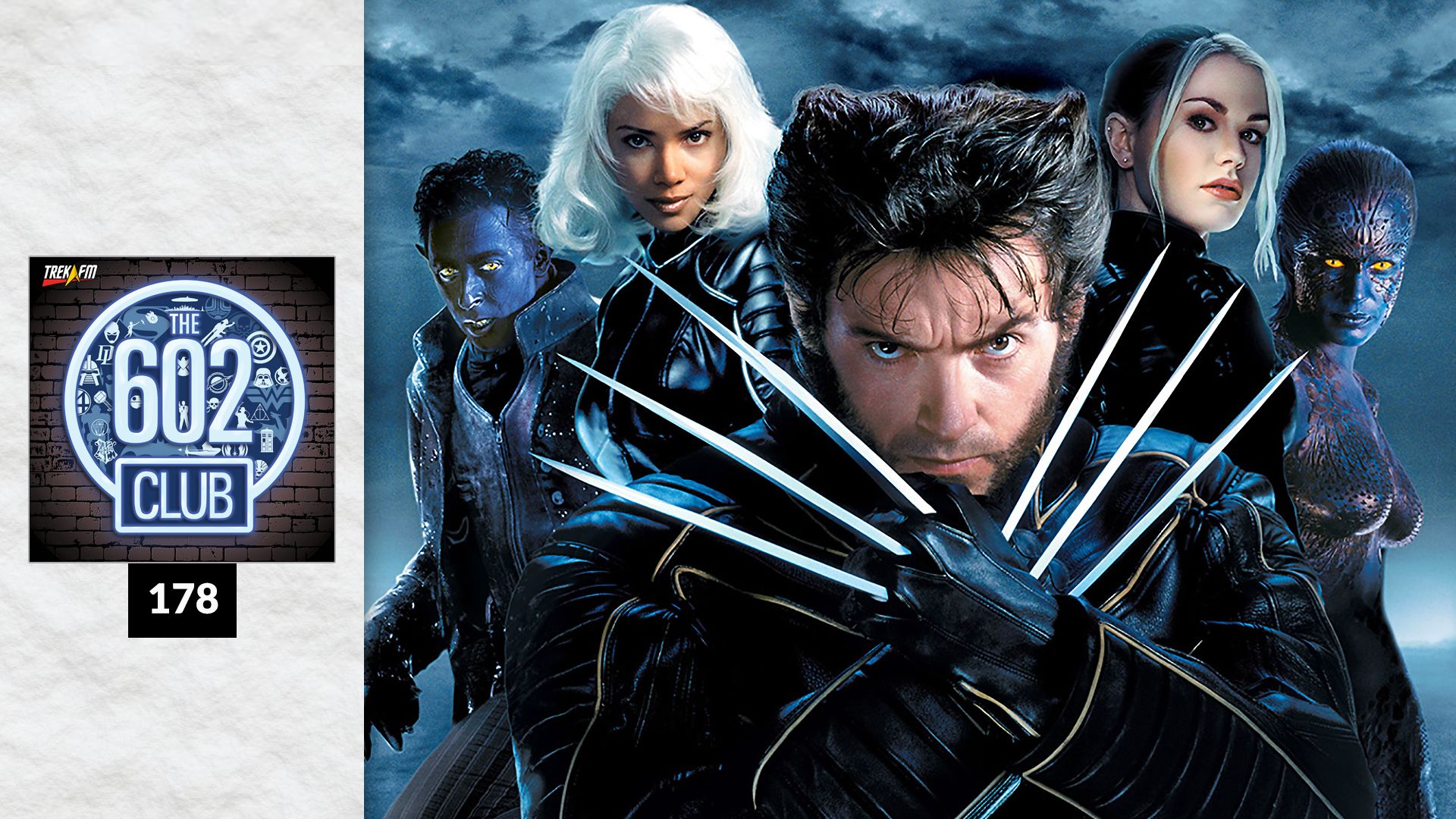 The 602 Club 178: The Weight of the Adamantium
