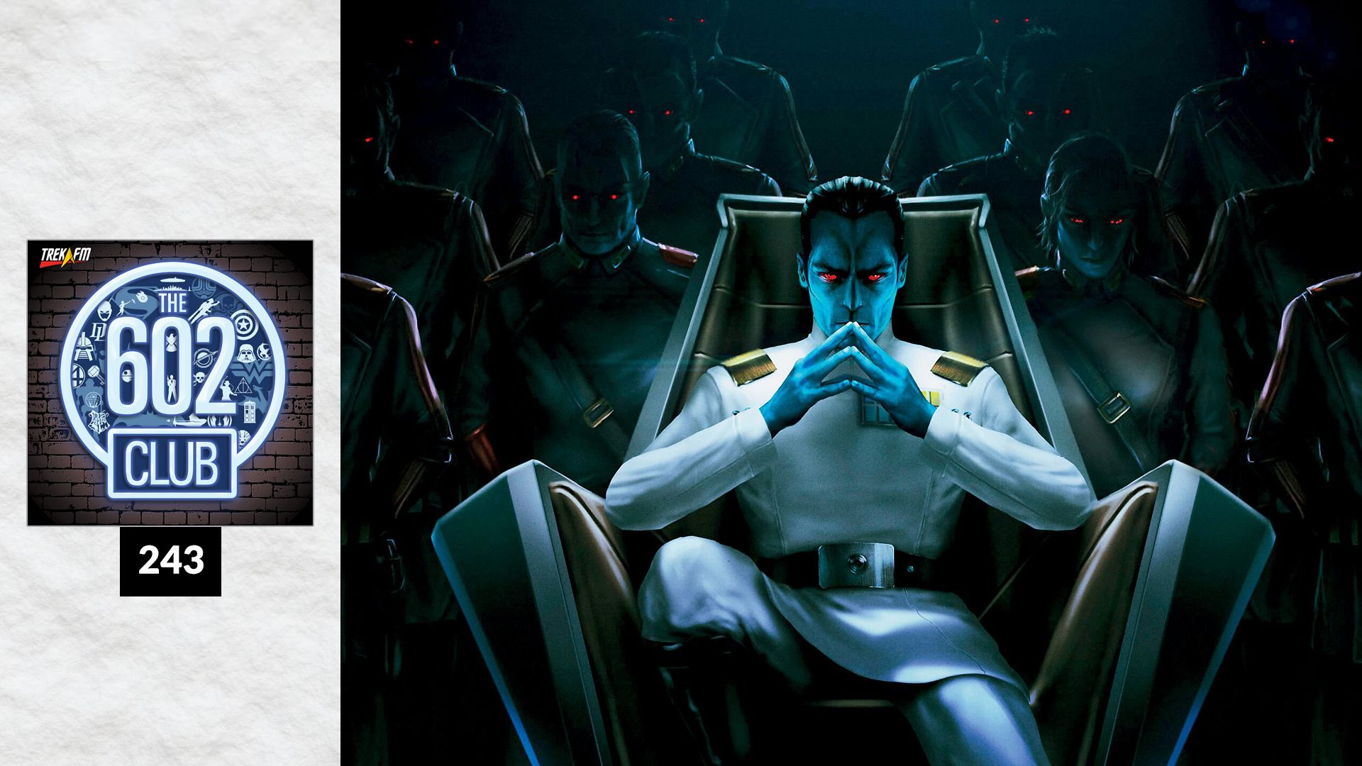 The 602 Club 243: Thrawn Juniors