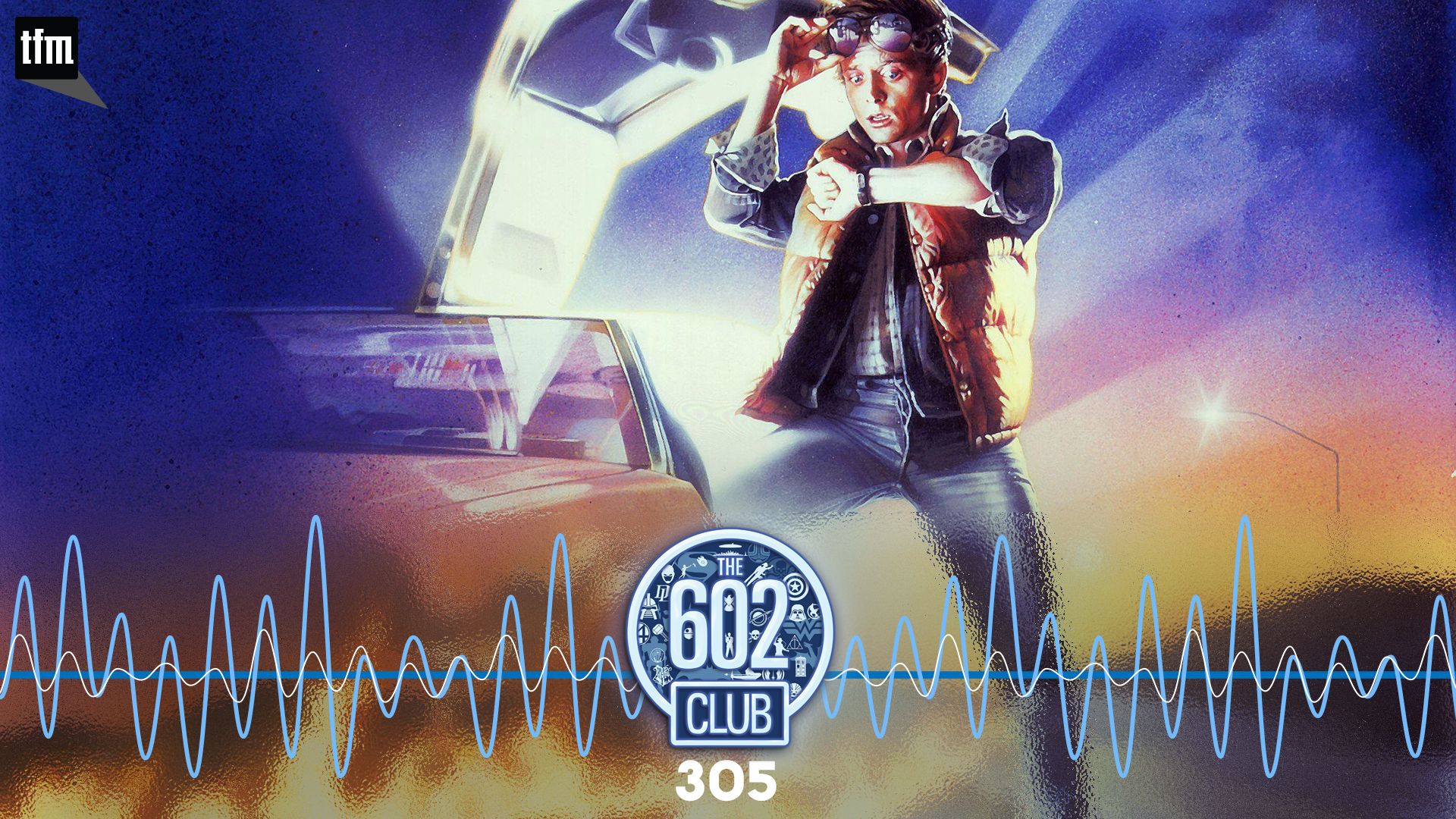 The 602 Club 305: Film Felicity