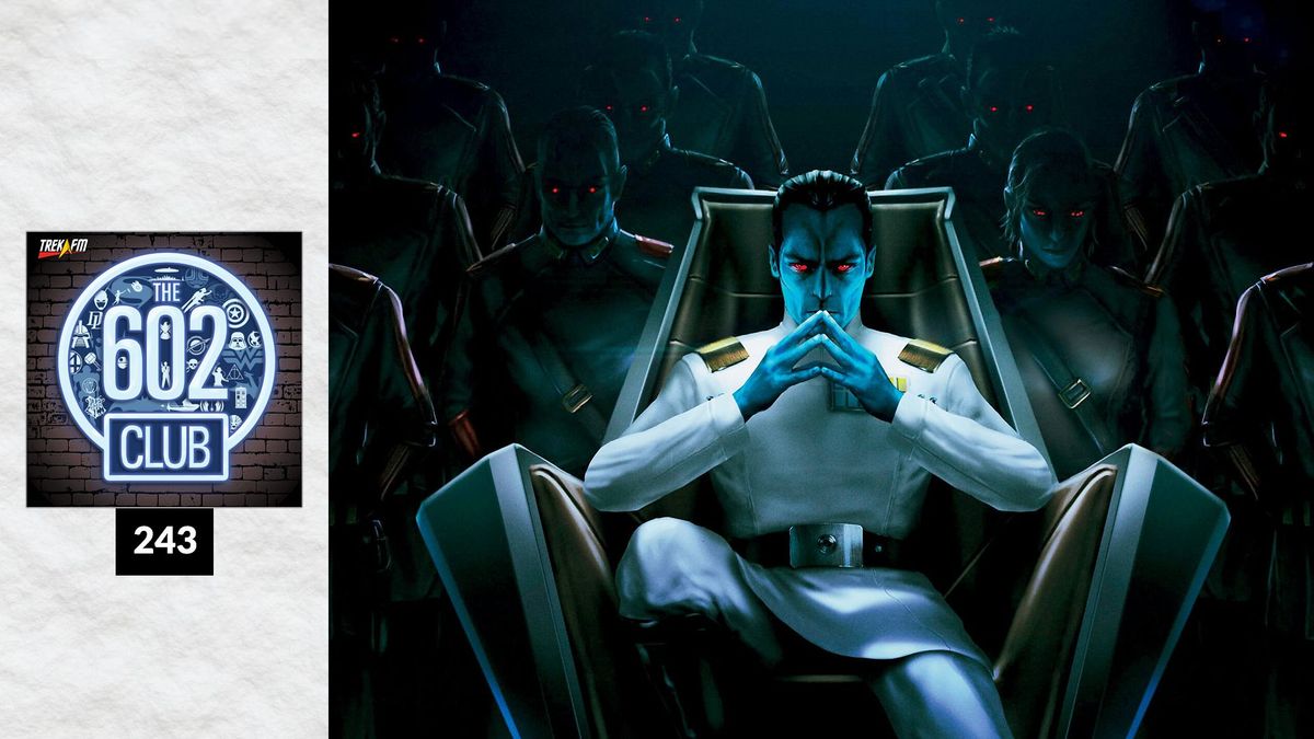 The 602 Club 243: Thrawn Juniors Post feature image