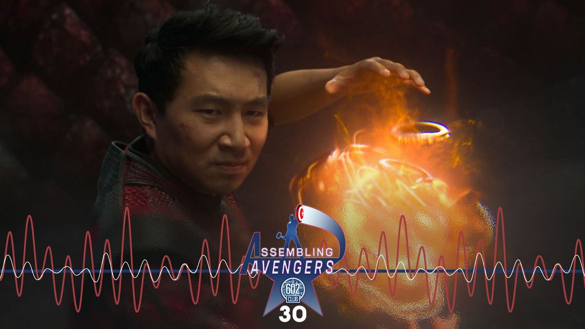 Assembling Avengers 30: Shang-Chi and the Legend of the Ten Rings Post feature image