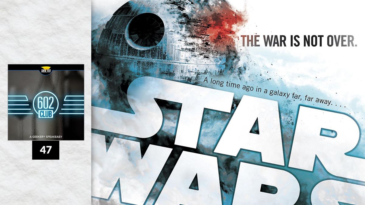 The 602 Club 47: We’ll Always Have Endor Post feature image