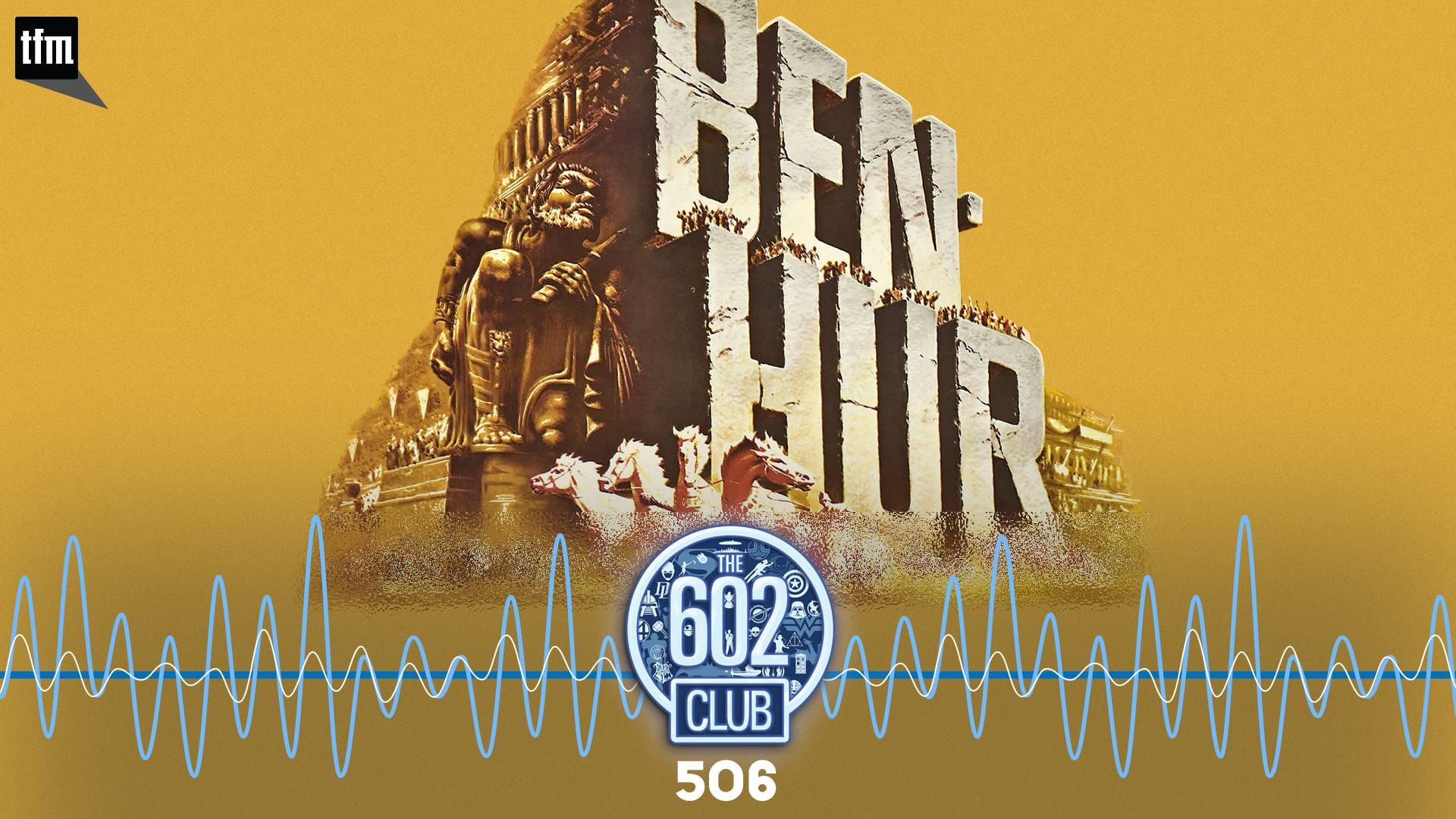 The 602 Club 506: Gravitas As Big As CinemaScope  Post feature image