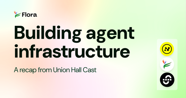 Building agent infrastructure: A recap from Union Hall Cast