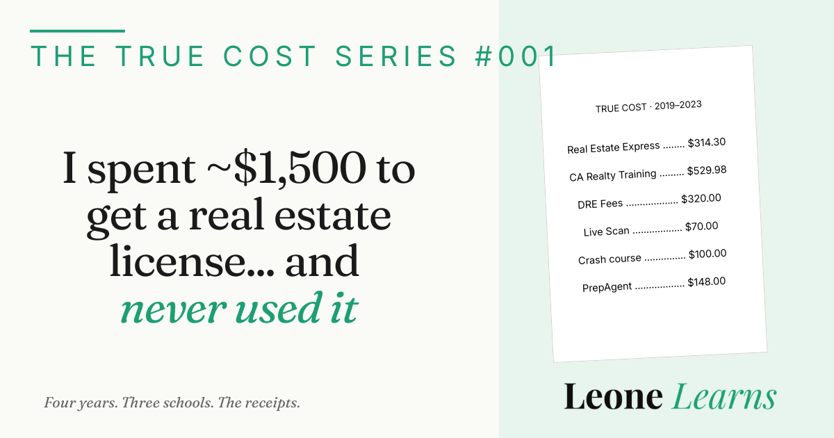 I Spent $1500 to Get My Real Estate License... and Never Used It.