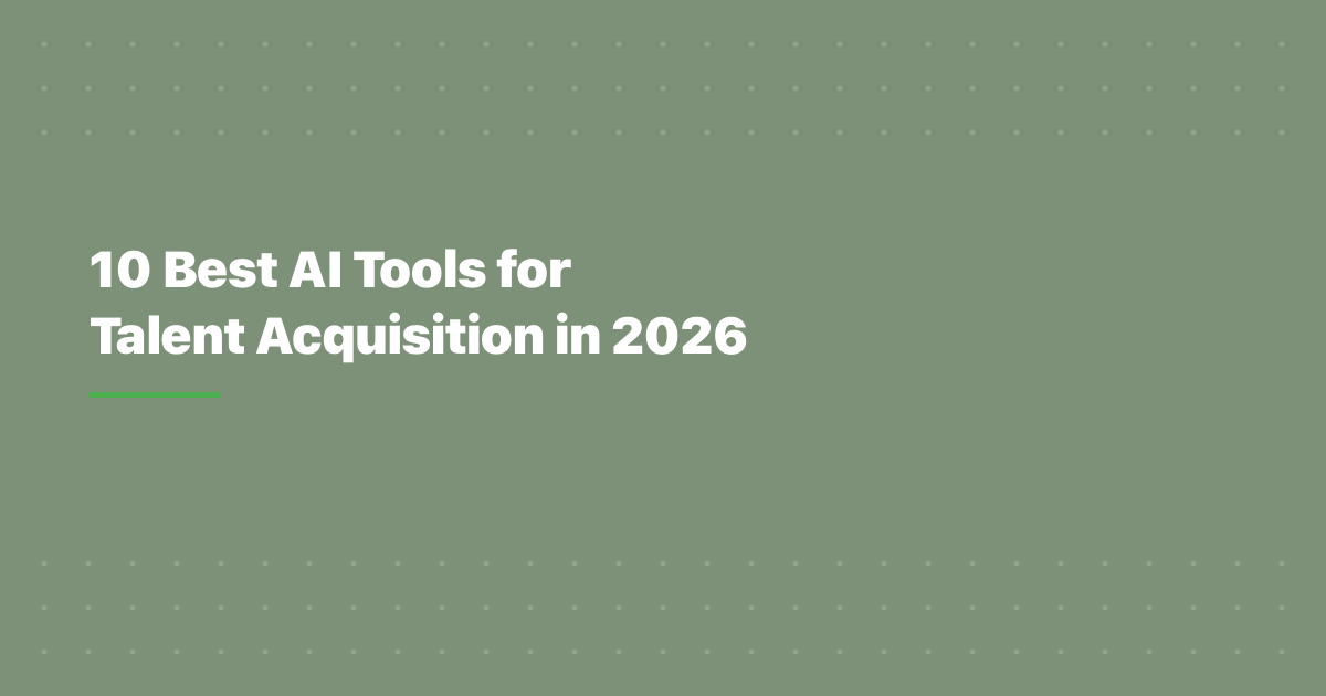 10 Best AI Tools for Talent Acquisition in 2026
