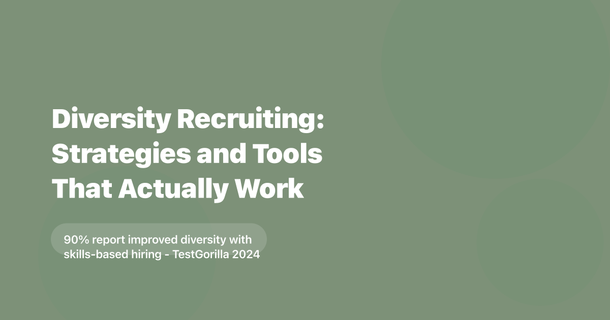 Diversity Recruiting: Strategies and Tools That Actually Work