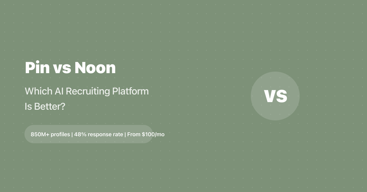Pin vs Noon: Which AI Recruiting Platform Is Better?