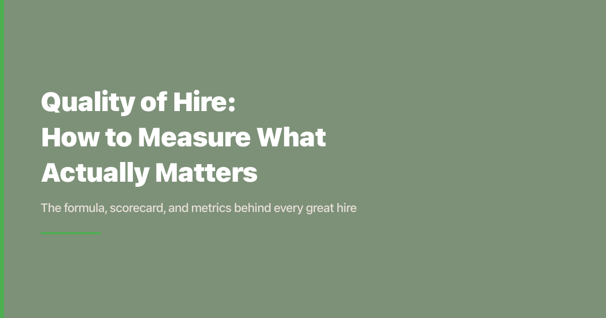 Quality of Hire: How to Measure What Actually Matters