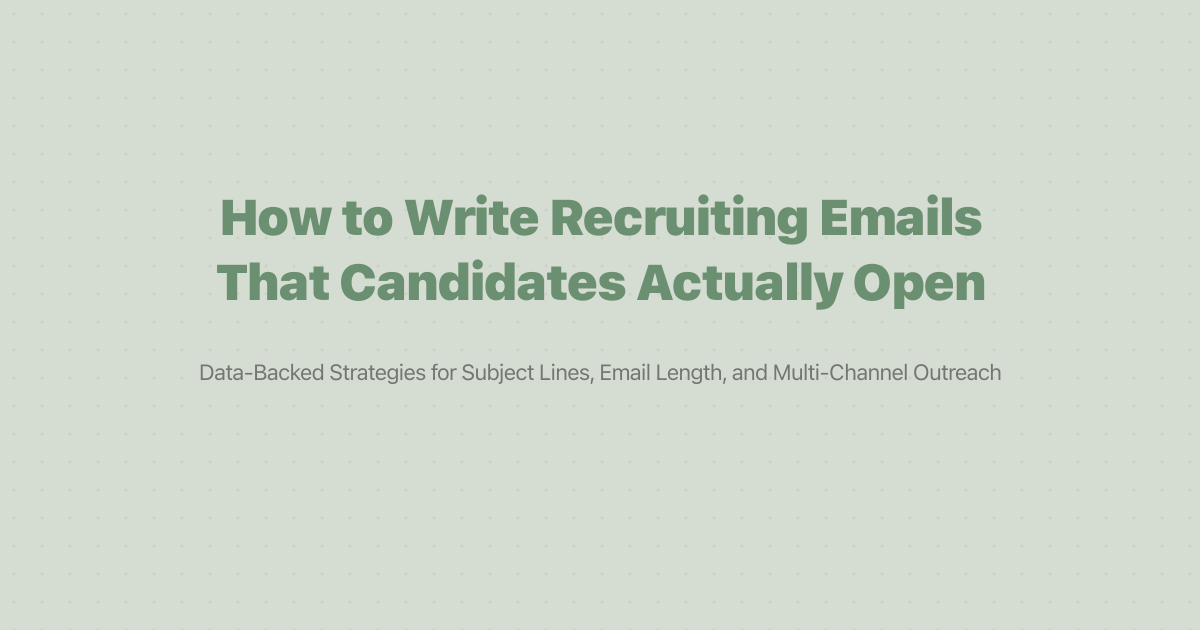How to Write Recruiting Emails That Candidates Actually Open