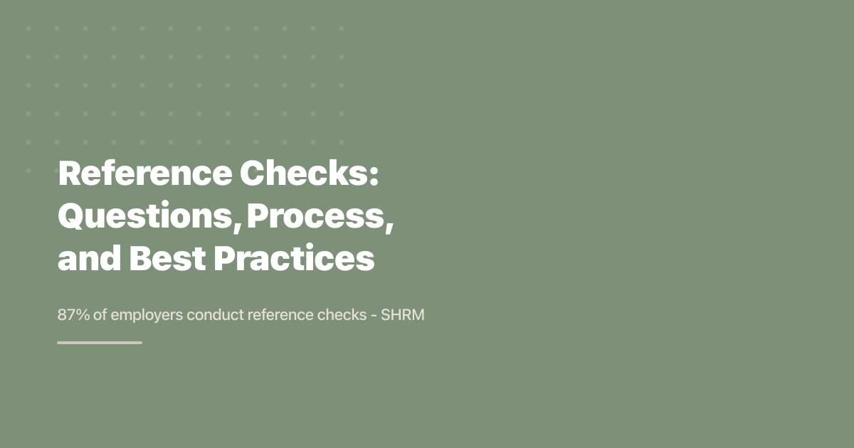 Reference Checks: Questions, Process & Best Practices (2026)