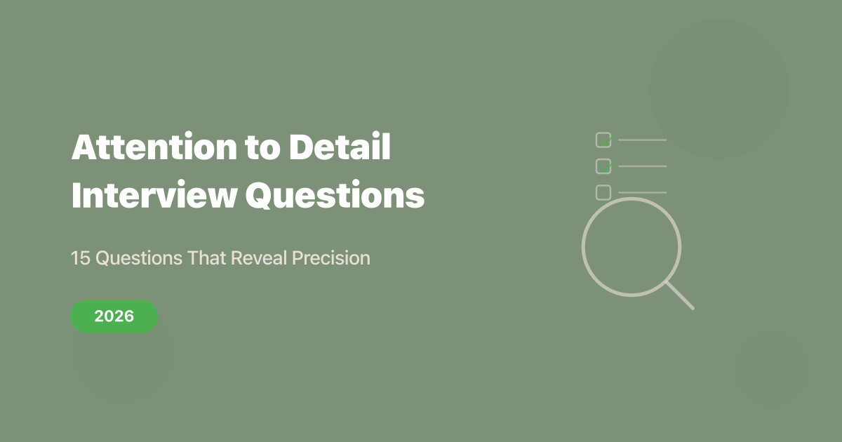 15 Attention to Detail Interview Questions (2026)