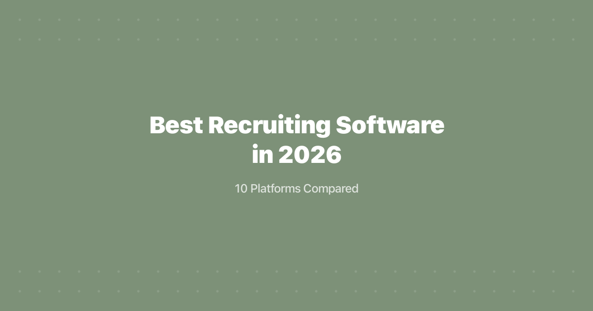 Best Recruiting Software in 2026: 10 Platforms Compared