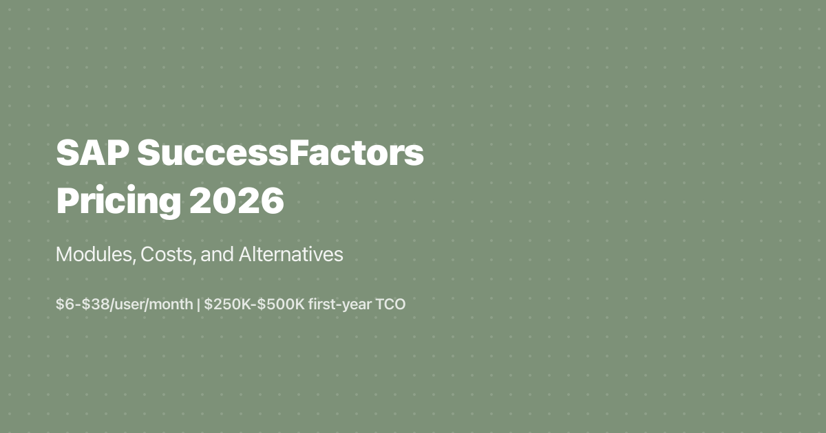 SAP SuccessFactors Pricing 2026: Modules, Costs, and Alternatives