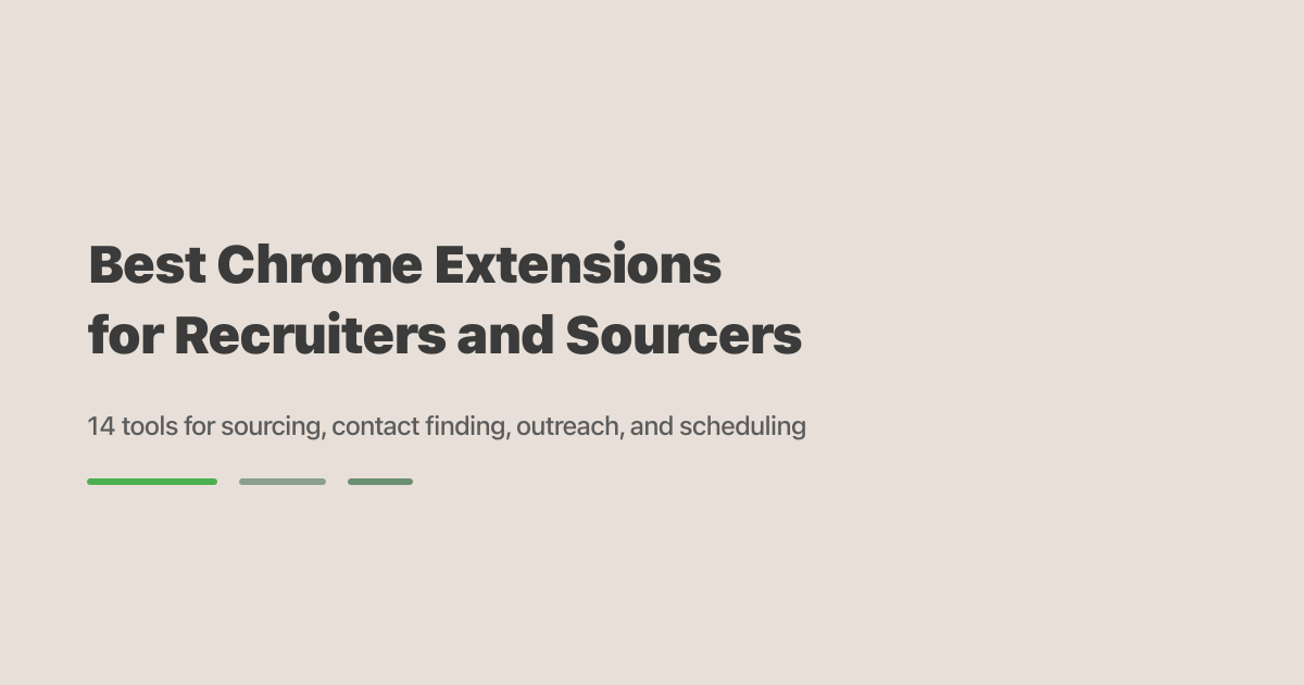 14 Best Chrome Extensions for Recruiters and Sourcers