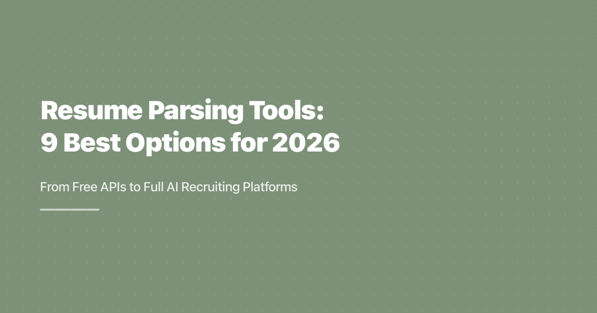 Resume Parsing Tools: 9 Best Options for 2026