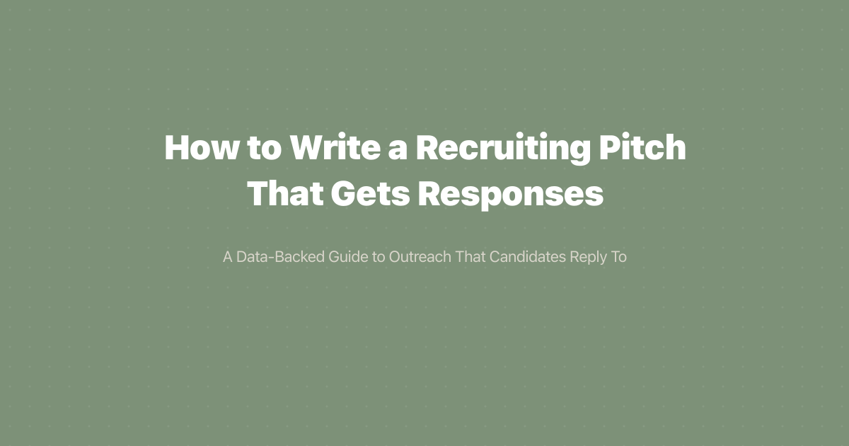 How to Write a Recruiting Pitch That Gets Responses (2026)
