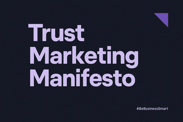The Trust Marketing Manifesto
