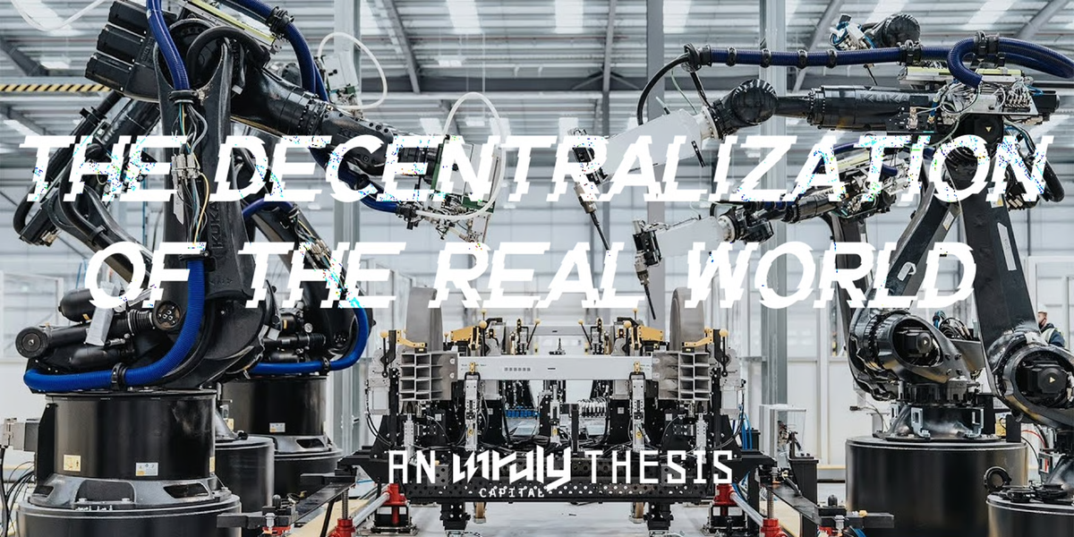 The Decentralization of the Real World